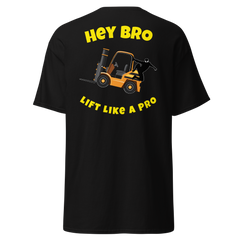 Forklift Ninja Hey Bro Lift Like a Pro GY Classic tee