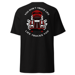 Trucker Skull, You Don't Truck Life, Life Trucks You RW Classic tee