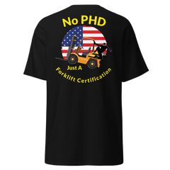 American Forklift Ninja No PHD Just A Forklift Certification GY Classic tee