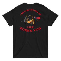 Forklift Superhero, You Don't Fork Life, Life Forks You GR Classic tee