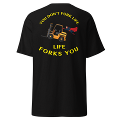 Forklift Superhero, You Don't Fork Life, Life Forks You GY Classic tee