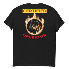 Forklift in Flames, Certified Forklift Operator GR Classic tee