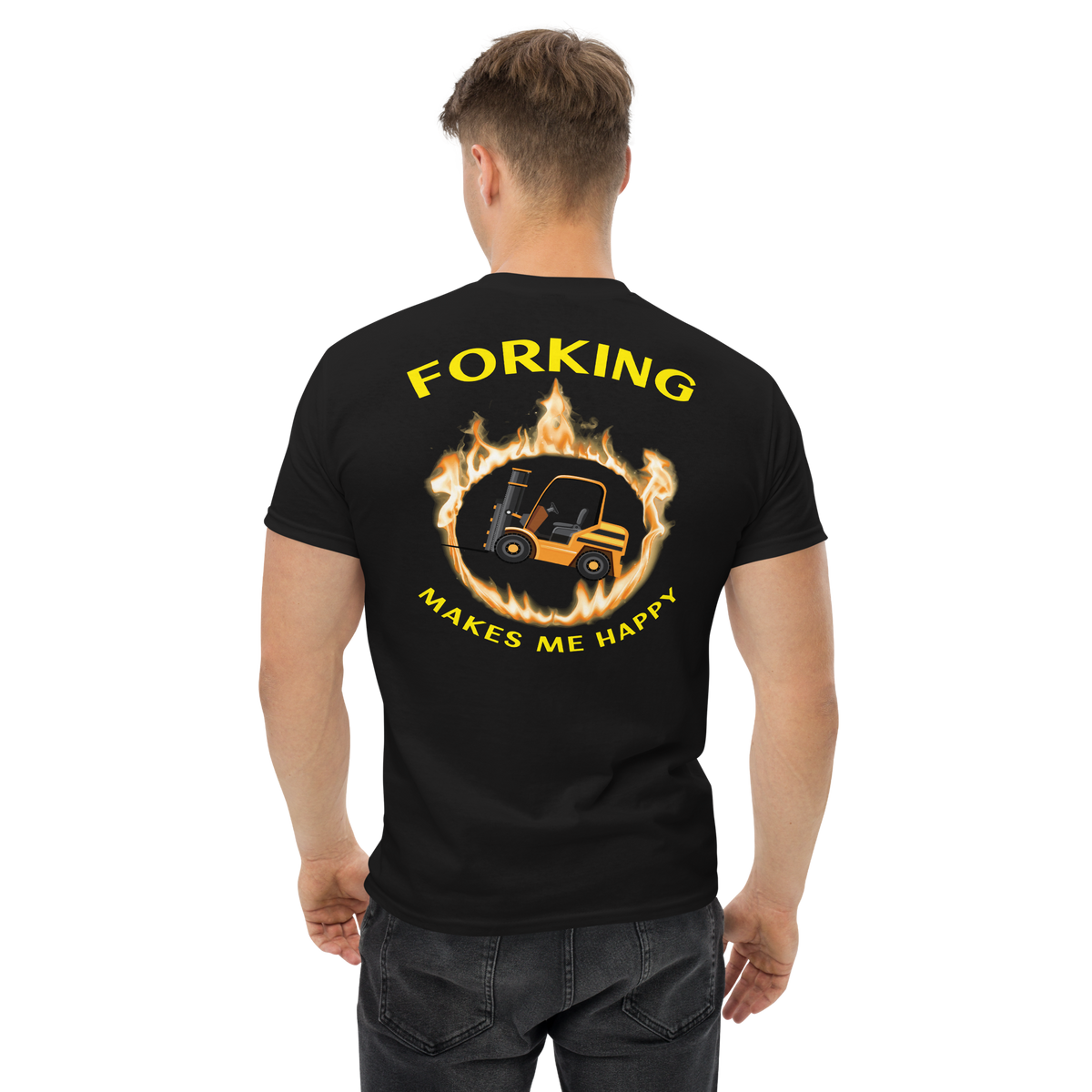 Forklift in Flames, Forking Makes me Happy BGY Classic tee