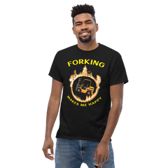 Forklift in Flames, Forking Makes me Happy GY Classic tee