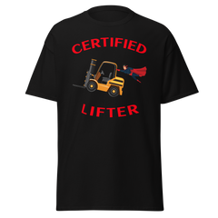 Forklift Superhero Certified Forklift Lifter GR Classic tee