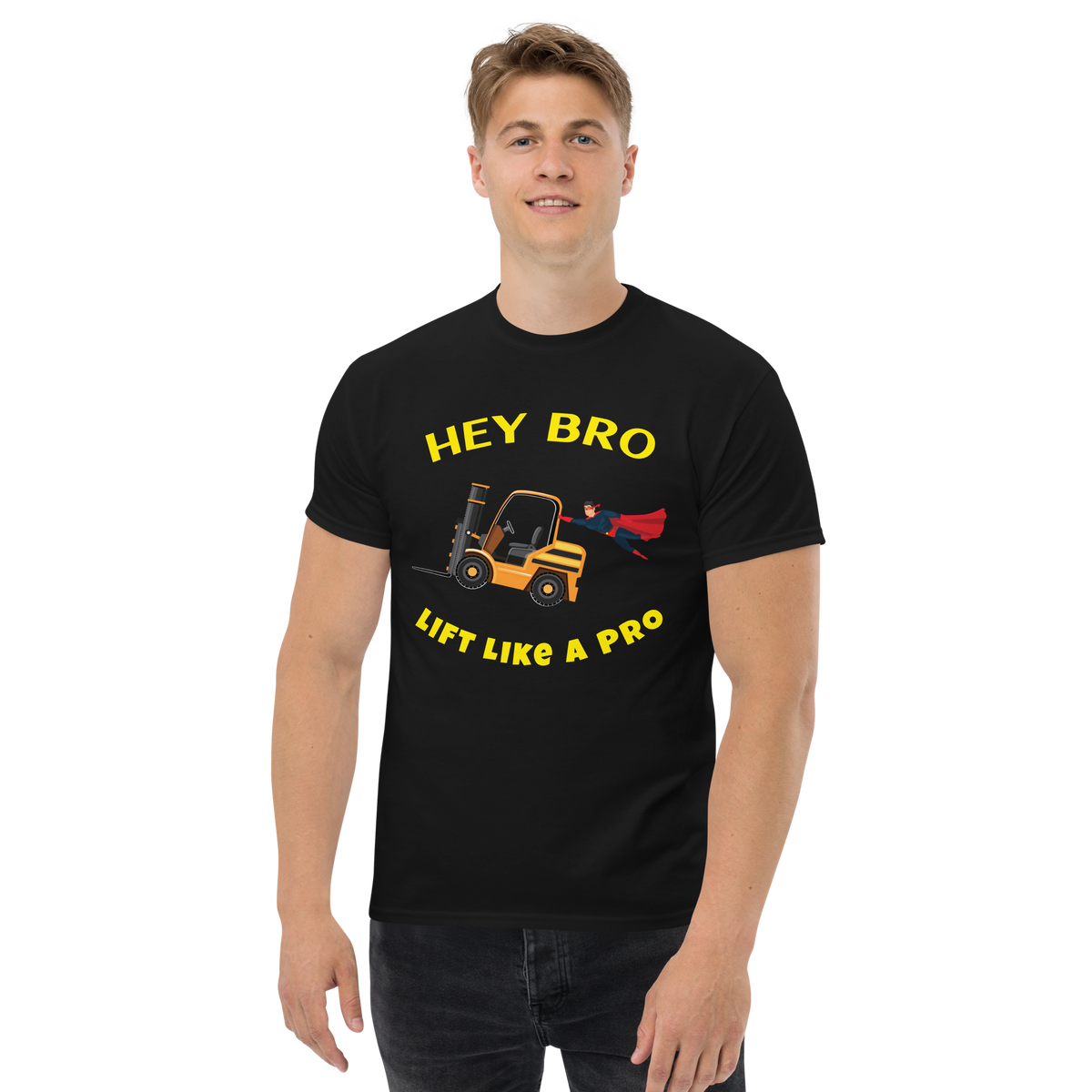 Forklift Superhero Hey Bro Lift Like a Pro Classic tee