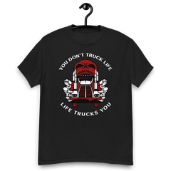 Trucker Skull, You Don't Truck Life, Life Trucks You RW Classic tee