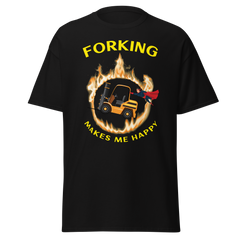 Forklift Superhero in Flames Forking Makes Me Happy GY Classic tee