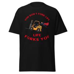 Forklift Superhero, You Don't Fork Life, Life Forks You GR Classic tee