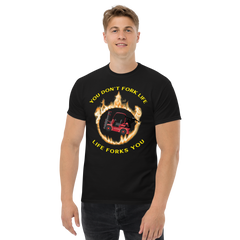 Forklift Ninja in Flames, You Don't Fork Life, Life Forks You RY Classic tee