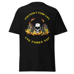 Twin Forklift Skull In, You Don't Fork Life, Life Forks You YY Classic tee