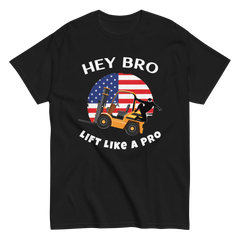 American Forklift Ninja, Hey Bro Lift Like a Pro GW Classic tee