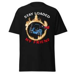 Forklift Superhero in Flames, Stay Loaded My Friend WBR Classic tee