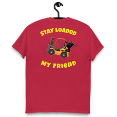 Forklift Ninja Stay Loaded My Friend GY Classic tee