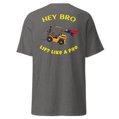 Forklift Superhero Hey Bro Lift Like a Pro GY Classic tee