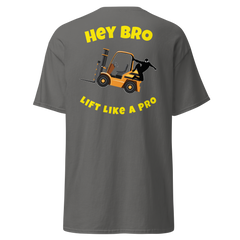 Forklift Ninja Hey Bro Lift Like a Pro GY Classic tee