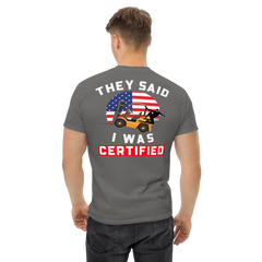 American Forklift Ninja They said I was Forklift Certified GW Classic tee