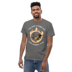 Forklift Ninja in Flames, You Don't Fork Life, Life Forks You GW Classic tee