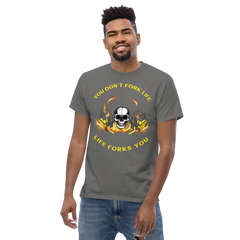 Twin Forklift Skull In, You Don't Fork Life, Life Forks You YY Classic tee