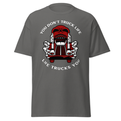 Trucker Skull, You Don't Truck Life, Life Trucks You RW Classic tee