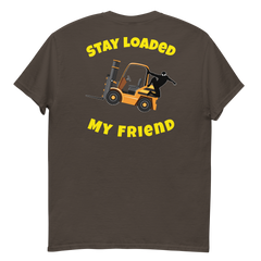 Forklift Ninja Stay Loaded My Friend GY Classic tee