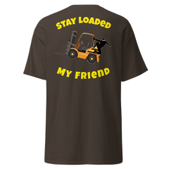 Forklift Ninja Stay Loaded My Friend GY Classic tee