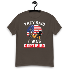 American Forklift Ninja They Said I was Forklift Certified GW Classic tee