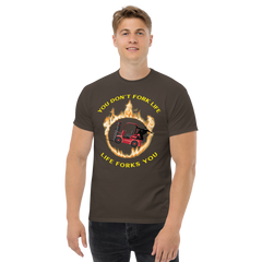 Forklift Ninja in Flames, You Don't Fork Life, Life Forks You RY Classic tee