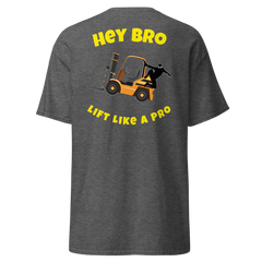 Forklift Ninja Hey Bro Lift Like a Pro GY Classic tee