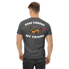 Forklift Superhero Stay Loaded My Friend GW Classic tee