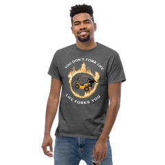 Forklift Ninja in Flames, You Don't Fork Life, Life Forks You GW Classic tee