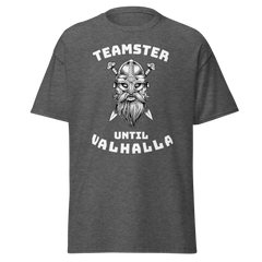 Viking Teamster Until Valhalla WW Classic tee