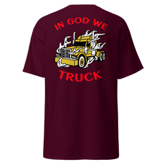 Trucker in Flames In God We Truck GR Classic tee