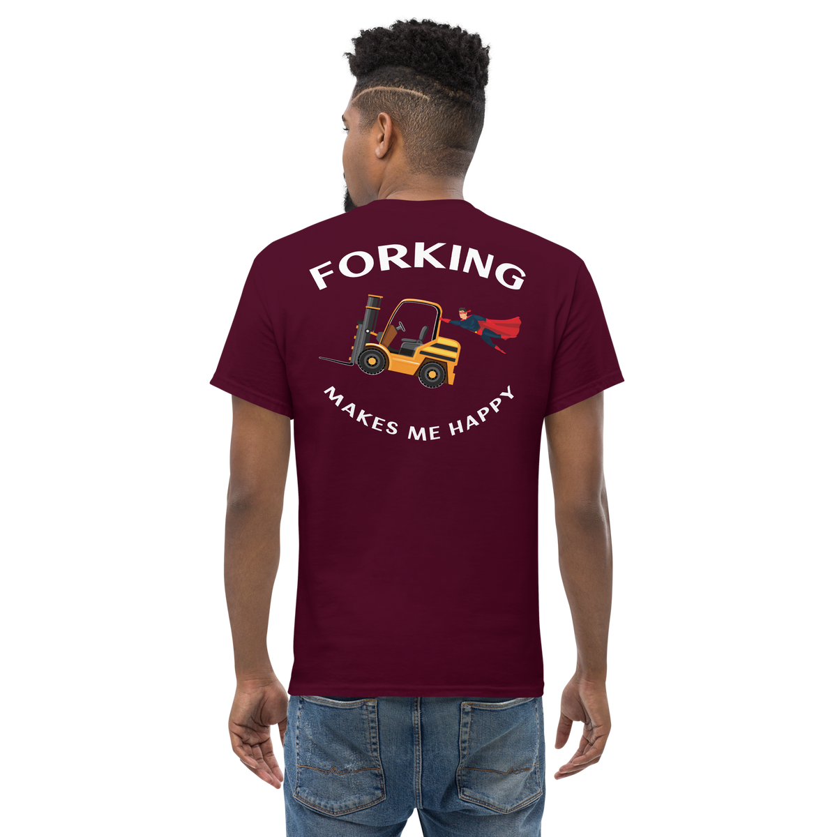 Forklift Superhero Forking Makes Me Happy GW Classic tee