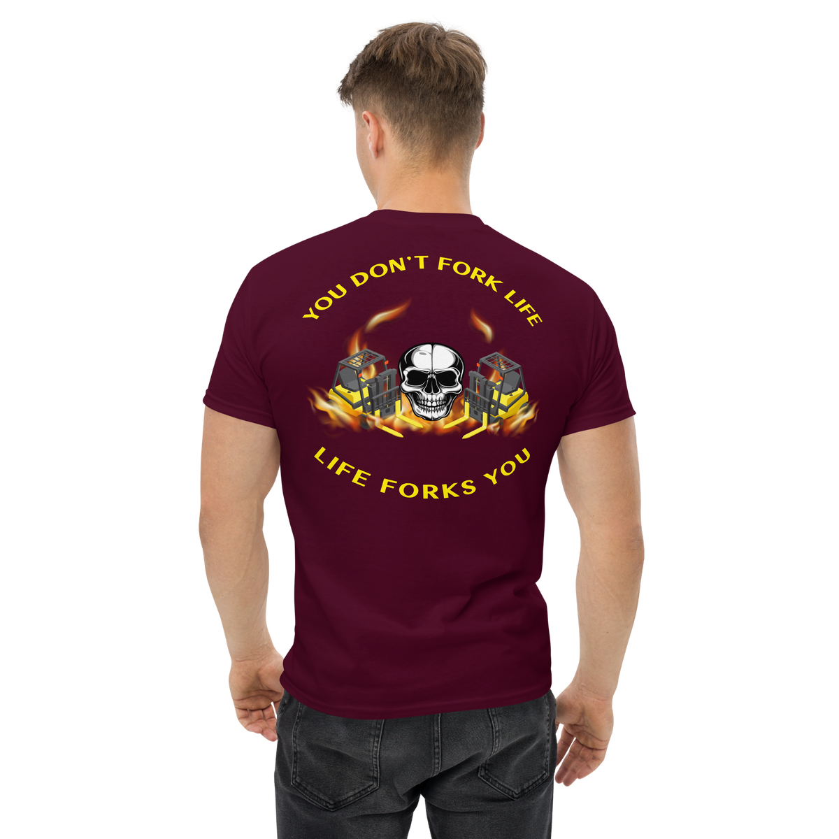 Twin Forklift In, You Don't Fork Life, Life Forks You YY Classic tee