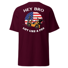 American Forklift Ninja, Hey Bro Lift Like a Pro BGW Classic tee