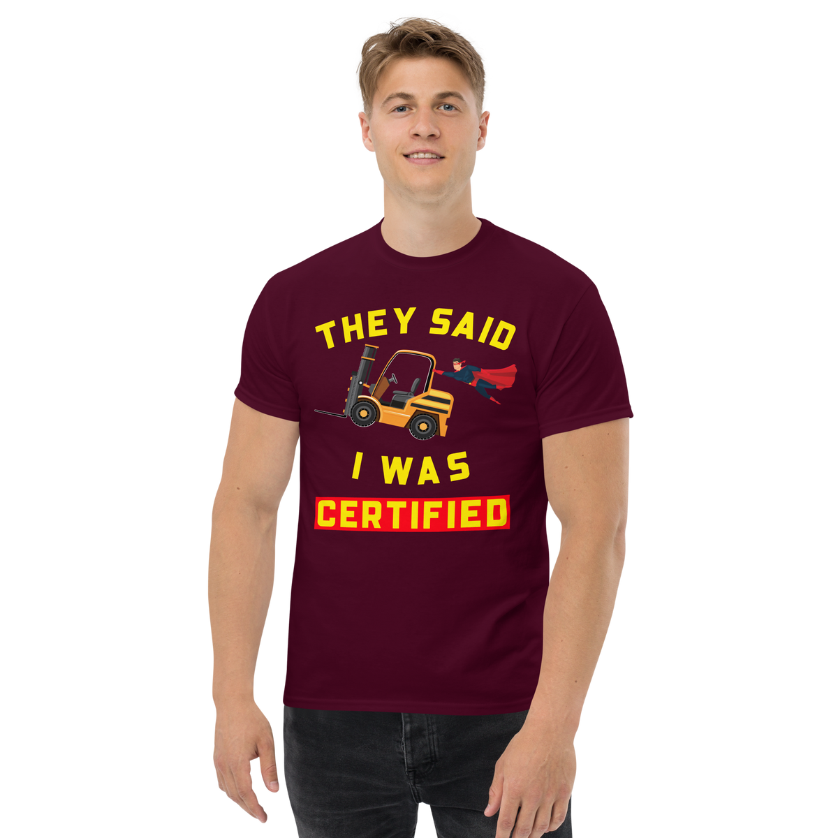 Forklift Superhero Forklift Certified GY Classic tee