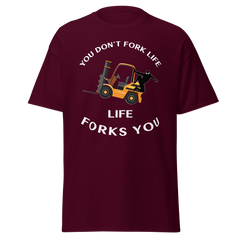 Forklift Ninja You Don't Fork Life, Life Forks You GW Classic tee