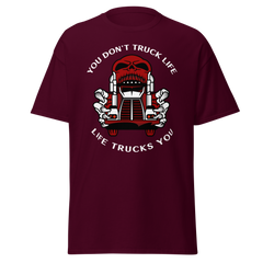 Trucker Skull, You Don't Truck Life, Life Trucks You RW Classic tee