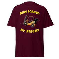 Forklift Ninja Stay Loaded My Friend GY Classic tee