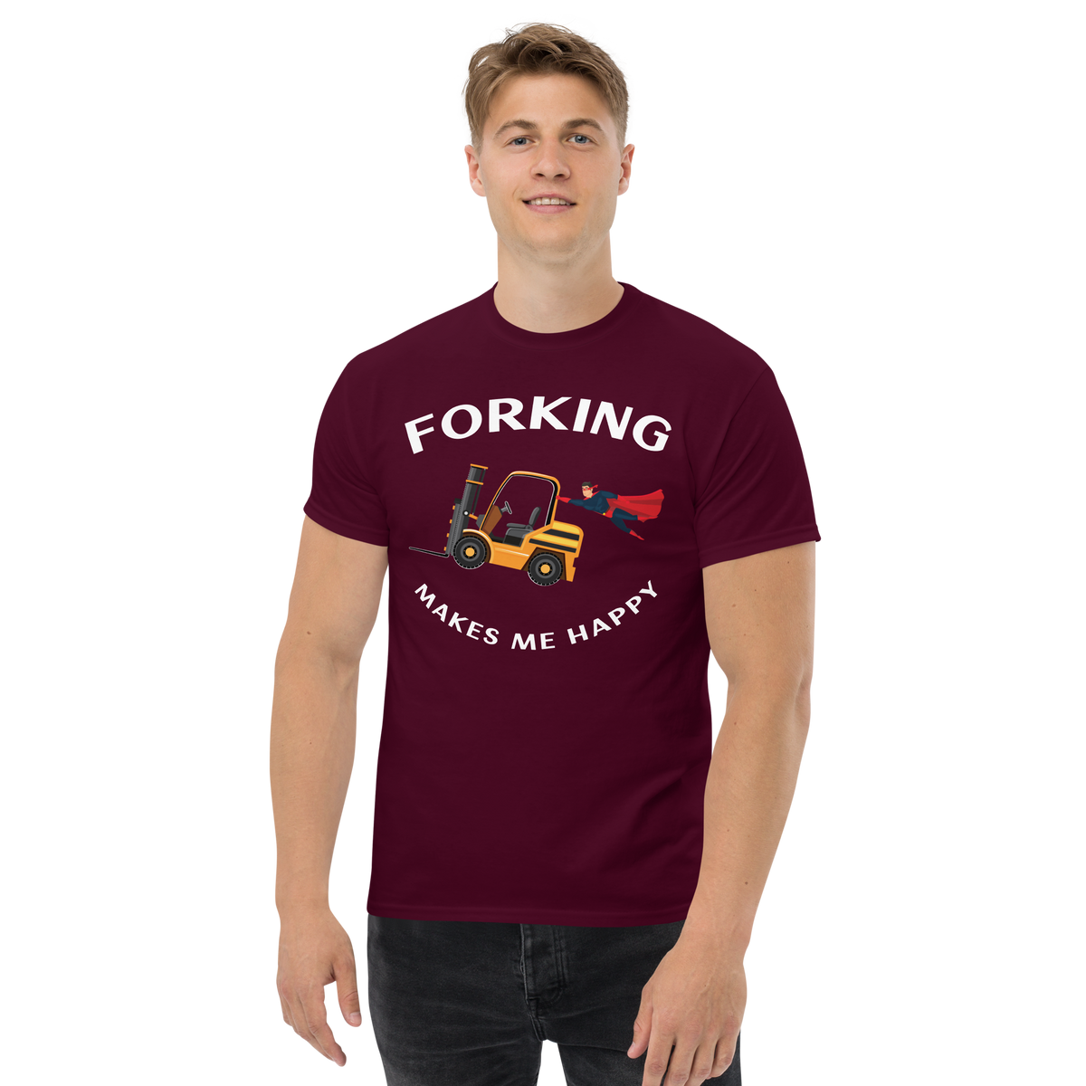 Forklift Superhero Forking Makes Me Happy GW Classic tee.