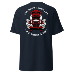 Trucker Skull, You Don't Truck Life, Life Trucks You RW Classic tee