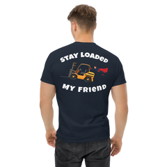 Forklift Superhero Stay Loaded My Friend GW Classic tee