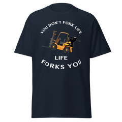 Forklift Ninja You Don't Fork Life, Life Forks You GW Classic tee