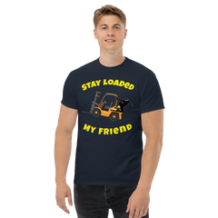 Forklift Ninja Stay Loaded My Friend GY Classic tee