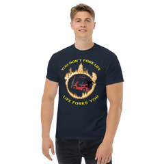 Forklift Ninja in Flames, You Don't Fork Life, Life Forks You RY Classic tee