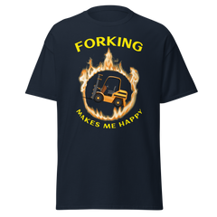 Forklift in Flames, Forking Makes me Happy GY Classic tee