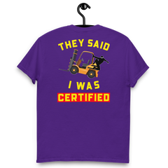 Forklift Ninja, The Said I was Certified GY Classic tee