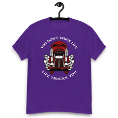 Trucker Skull, You Don't Truck Life, Life Trucks You RW Classic tee