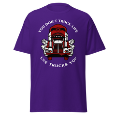 Trucker Skull, You Don't Truck Life, Life Trucks You RW Classic tee